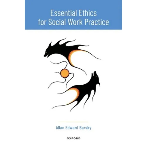 Essential Ethics for Social Work Practice