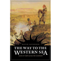 The Way to the Western Sea: Lewis and Clark Across the Continent