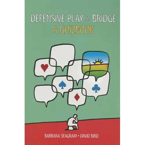 Defensive Play at Bridge: A Quizbook