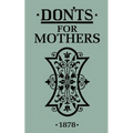 Don'ts for Mothers