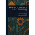 Painting by Immersion and by Compressed Air