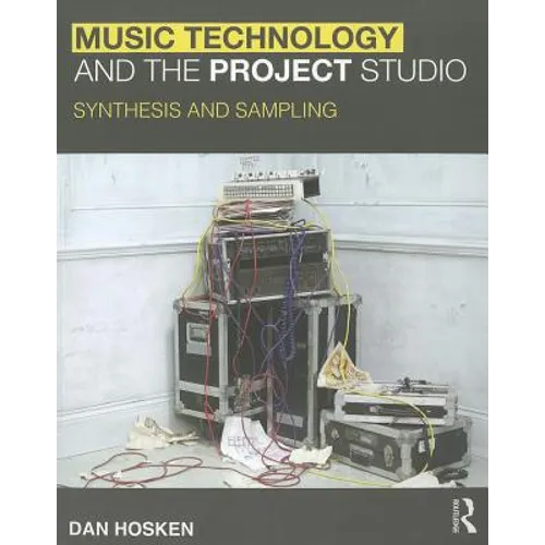 Music Technology and the Project Studio: Synthesis and Sampling