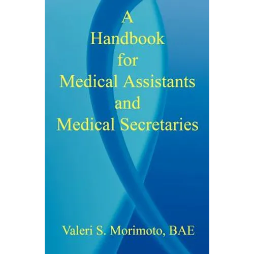 A Handbook for Medical Assistants and Medical Secretaries