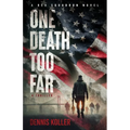 One Death Too Far: A Thriller
