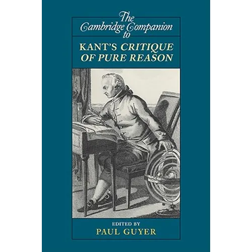 The Cambridge Companion to Kant's Critique of Pure Reason