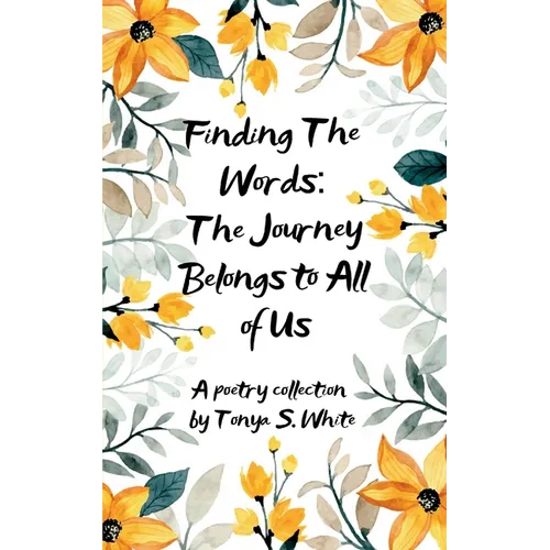 Finding the Words The Journey Belongs to All of Us