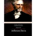 The Rise and Fall of the Confederate Government, Volume 2