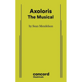Axoloris: The Musical
