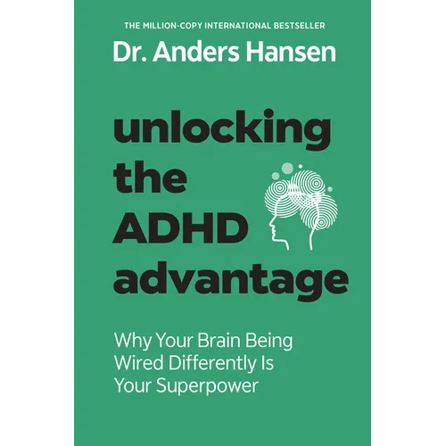 Unlocking the ADHD Advantage: Why Your Brain Being Wired Differently Is Your Superpower