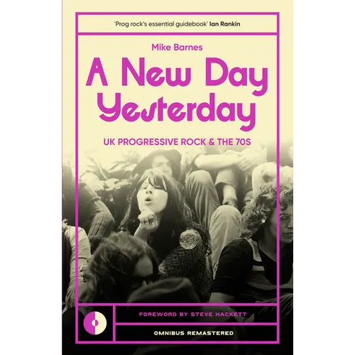 A New Day Yesterday: UK Progressive Rock and the 1970s