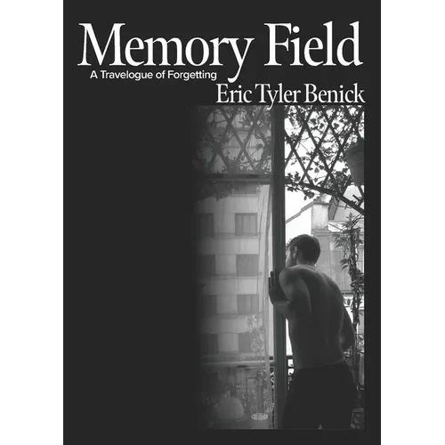 Memory Field: A Travelogue of Forgetting