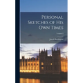 Personal Sketches of His Own Times; Volume 2