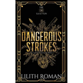 Dangerous Strokes: a Dark Mafia Romance Discreet Edition