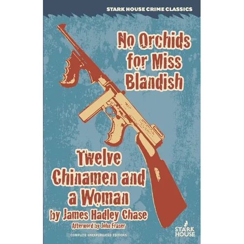 No Orchids for Miss Blandish / Twelve Chinamen and a Woman