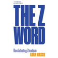 The Z Word: Reclaiming Zionism: Jewish Quarterly 260