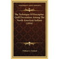 The Technique Of Porcupine-Quill Decoration Among The North American Indians (1916)