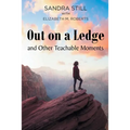 Out on a Ledge and Other Teachable Moments
