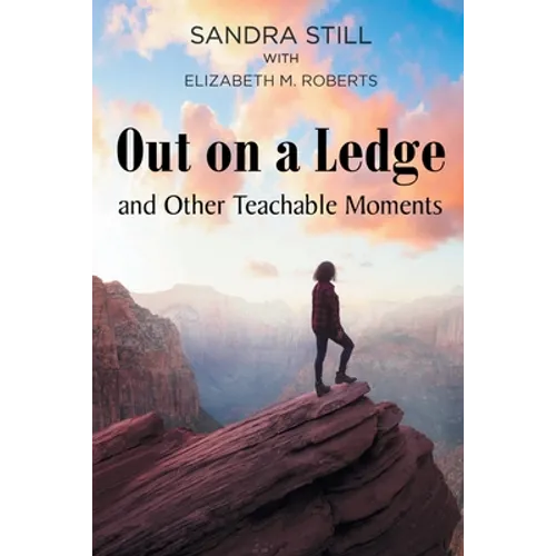 Out on a Ledge and Other Teachable Moments
