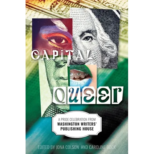 Capital Queer: A Pride Celebration from Washington Writers' Publishing House