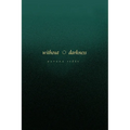 Without Darkness