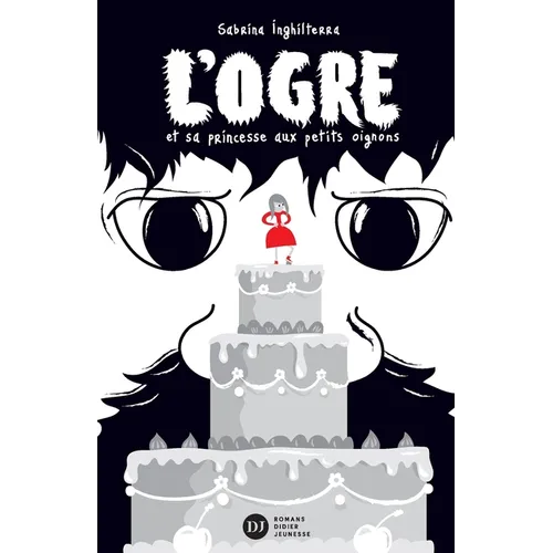 L'Ogre et sa Princesse aux petits oignons