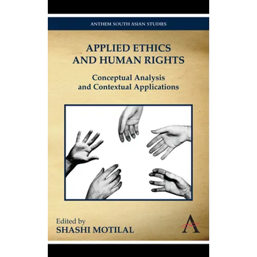 Applied Ethics and Human Rights: Conceptual Analysis and Contextual Applications