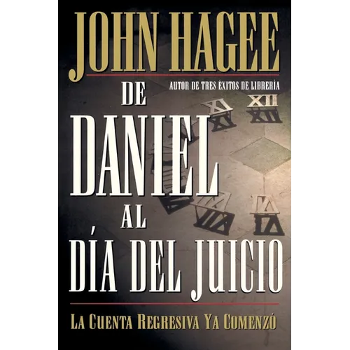 El de Daniel Al D��a del Juicio = From Daniel to Doomsday = From Daniel to Doomsday