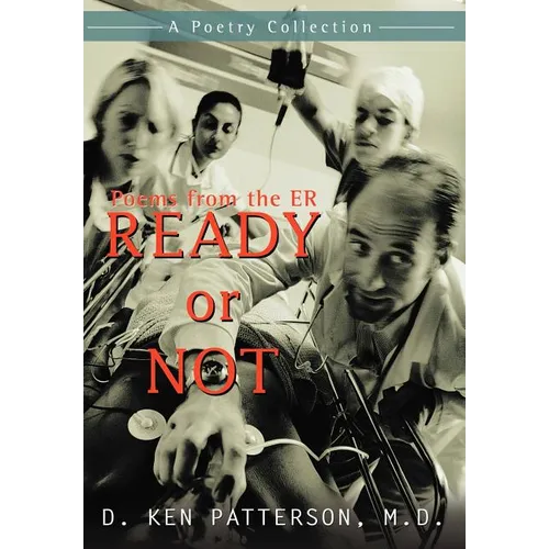 Ready or Not: Poems from the ER