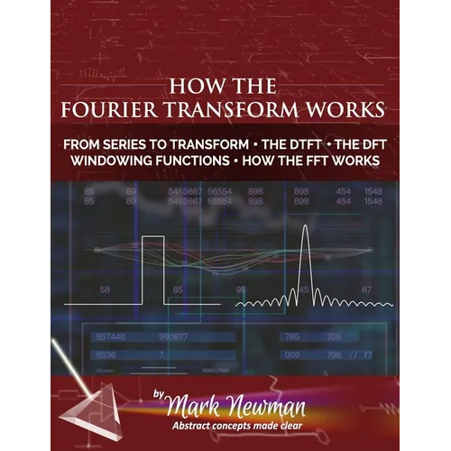 How the Fourier Transform Works