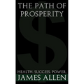 The Path Of Prosperity: The way to true riches