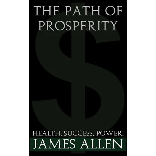The Path Of Prosperity: The way to true riches