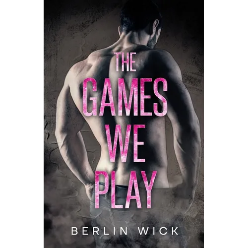 The Games We Play
