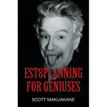 Est8Planning for Geniuses