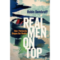 Real Men on Top: How Patriarchy Shapes Our Reality