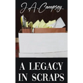 A Legacy in Scraps