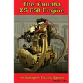 The Yamaha XS650 Engine: Including the Electrical System
