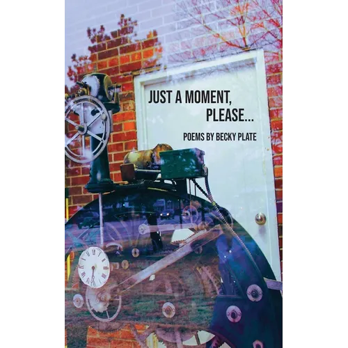 Just A Moment Please