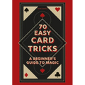 70 Easy Card Tricks: A Beginner's Guide to Magic