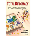 Total Diplomacy: The Art of Winning RISK
