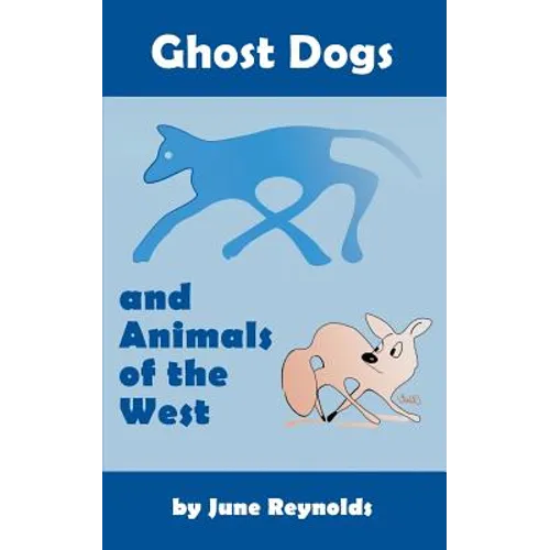 Ghost Dogs and Animals of the West