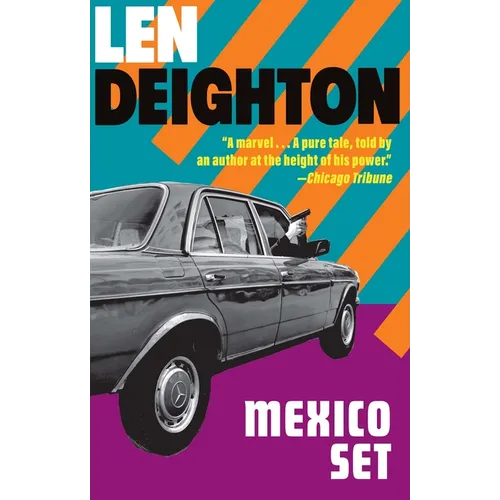 Mexico Set: A Bernard Samson Novel
