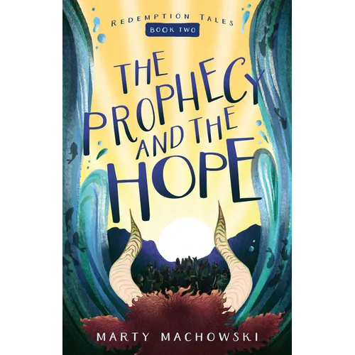 The Prophecy and the Hope