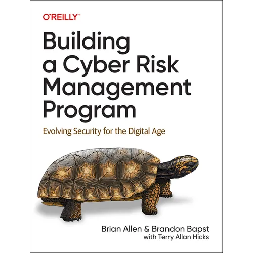 Building a Cyber Risk Management Program: Evolving Security for the Digital Age