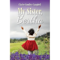 My Sister, Bertha