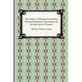 The Orator, A Dialogue Concerning Oratorical Partitions, and Treatise on the Best Style of Orators