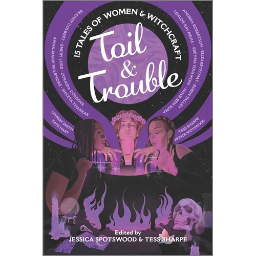Toil & Trouble: 15 Tales of Women & Witchcraft