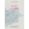 East Winds: A Global Quest to Reckon with Marriage
