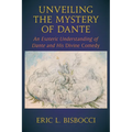 Unveiling the Mystery of Dante: An Esoteric Understanding of Dante and His Divine Comedy