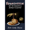 Frankenstein: But the Monster is Allergic to Gluten