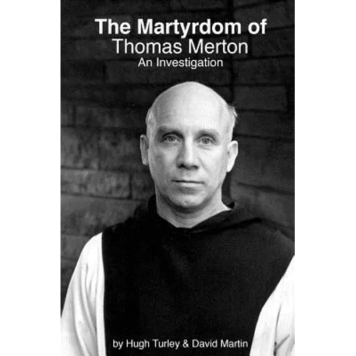 The Martyrdom of Thomas Merton: An Investigation